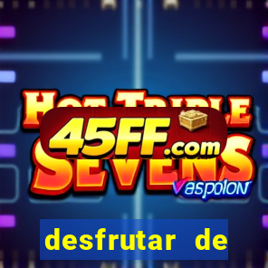 desfrutar de dinheiro atualizado